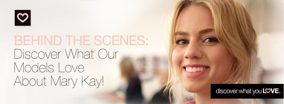 Listen behind the scenes as our models talk about what they love about Mary Kay.
